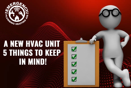 A New HVAC Unit – 5 Things to Keep in Mind!